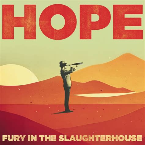 fury in the slaughterhouse don't give up